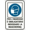 Per l'ingresso è obbligatorio indossare la mascherina